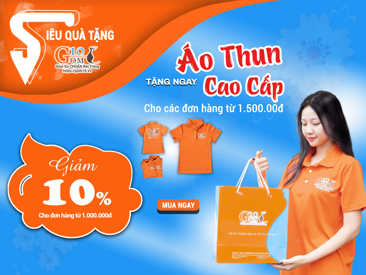 Mua sắm gốm sứ CHUẨN CHẤT LƯỢNG và THIẾT THỰC cùng ưu đãi của Gốm 10