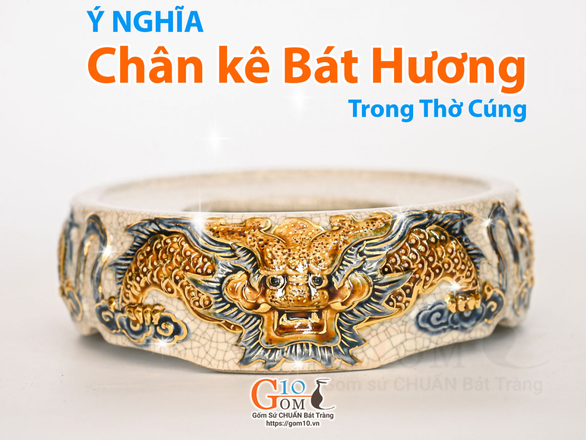 Ý nghĩa của chân kê bát hương trong thờ cúng