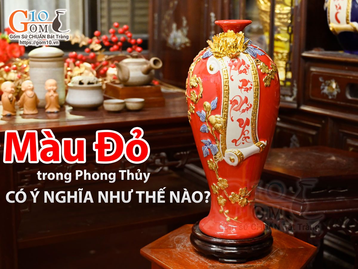 Màu Đỏ trong phong thủy có ý nghĩa như thế nào