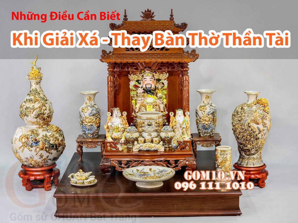 Những Điều Cần Biết Khi Giải Xá - Thay Bàn Thờ Thần Tài