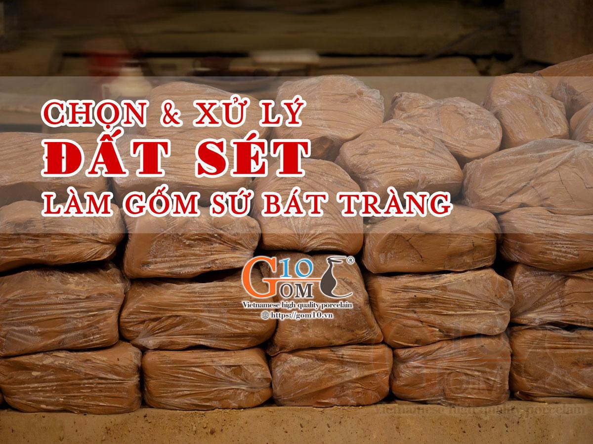 Chọn đất sét làm gốm sứ Bát Tràng như thế nào?