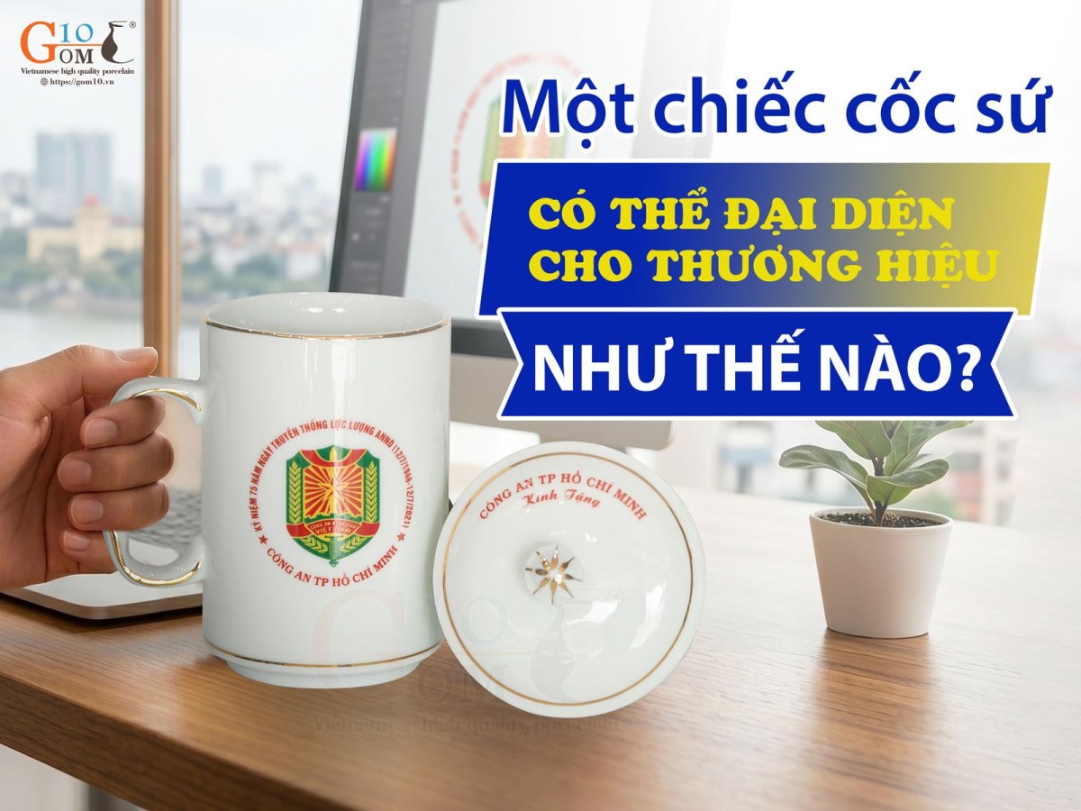 Một chiếc cốc sứ có thể đại diện cho thương hiệu như thế nào?