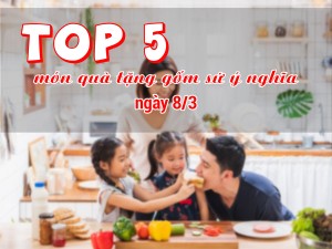 Quà Tặng 8/3 Vô Cùng Ý Nghĩa Dành Tặng Người Phụ Nữ Bạn Yêu Thương