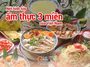 Nét tinh túy ẩm thực 3 miền của Việt Nam