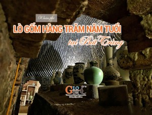 Khám phá Lò Bầu Cổ hàng trăm năm tuổi tại làng gốm Bát Tràng