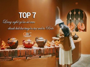 TOP 7 làng nghề gốm sứ xưa danh bất hư truyền tại miền Bắc