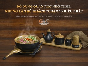 Đồ dùng quán phở nhỏ thôi, nhưng là thứ khách “chạm” nhiều nhất