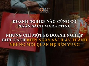 Doanh nghiệp nào cũng có ngân sách marketing. Nhưng chỉ một số doanh nghiệp biết cách biến ngân sách ấy thành những mối quan hệ bền vững.