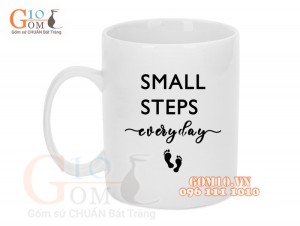 Cốc sứ quai tròn men trắng, in chữ SMALL STEPS EVERYDAY, 350ml