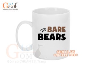 Cốc sứ quai tròn men trắng, in chữ WE BARE BEARS, 350ml