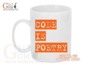 Cốc sứ quai tròn men trắng lập trình viên, in chữ CODE IS POETRY, 350ml