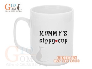 Cốc sứ quai vuông men trắng, in chữ MOMMY SIPPY CUP, 350ml