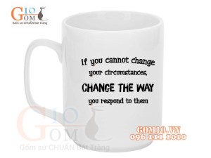 Cốc sứ quai vuông men trắng, in chữ CHANGE THE WAY, 350ml